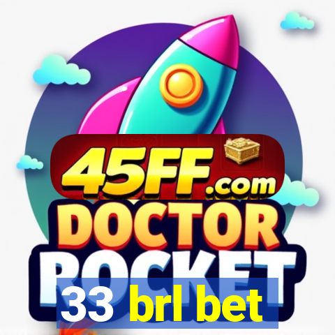 33 brl bet